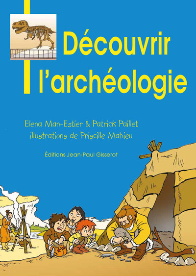 DECOUVRIR L´ARCHEOLOGIE