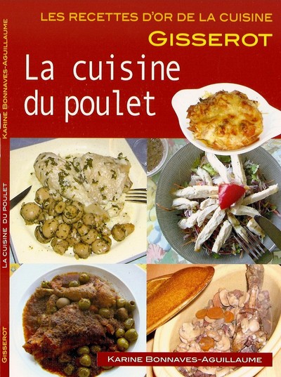 CUISINE DU POULET - RECETTES D´OR