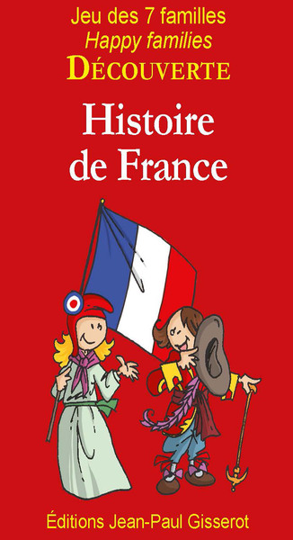 JEU DES 7 FAMILLES DECOUVERTE - L´ HISTOIRE DE FRANCE