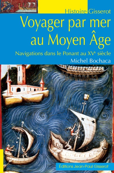 VOYAGER PAR MER AU MOYEN-AGE