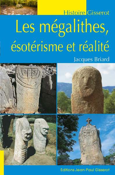 MEGALITHES, ESOTERISME ET REALITE