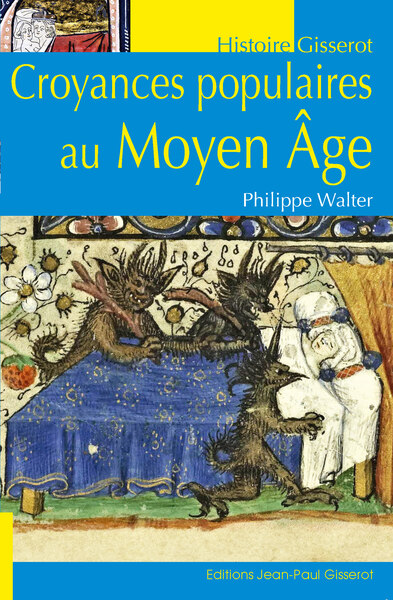 CROYANCES POPULAIRES AU MOYEN AGE