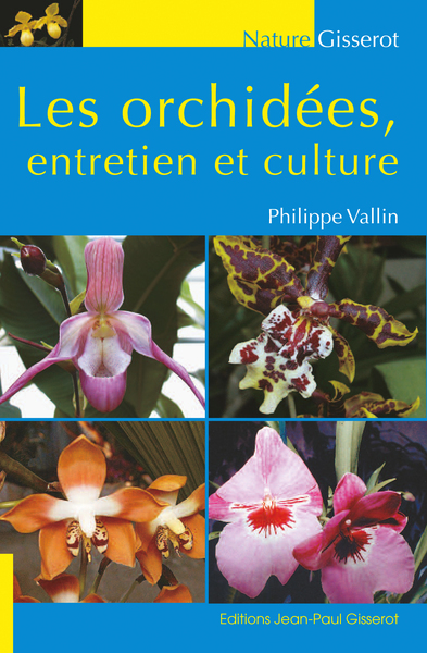 ORCHIDEES, ENTRETIEN ET CULTURE