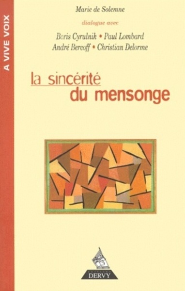 SINCERITE DU MENSONGE (LA)