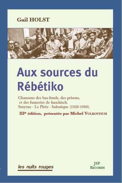 AUX SOURCES DU REBETIKO (NED 2022) - CHANSONS DES BAS-FONDS, DES PRISONS, ET DES FUMERIES DE HASCHIS