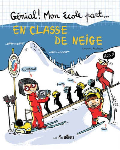 GENIAL! MON ECOLE PART...EN CLASSE DE NEIGE