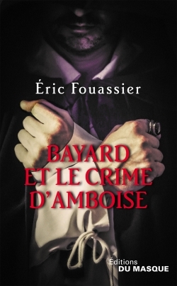 BAYARD ET LE CRIME D´AMBOISE