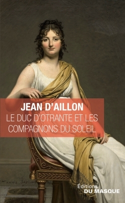 DUC D´OTRANTE ET LES COMPAGNONS DU SOLEIL