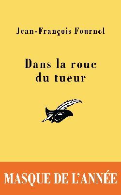 DANS LA ROUE DU TUEUR