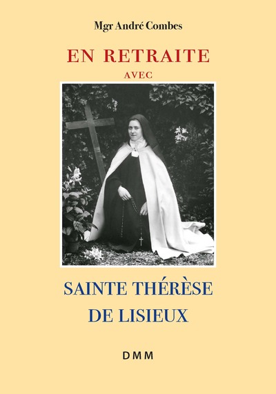 EN RETRAITE AVEC SAINTE THERESE DE LISIEUX