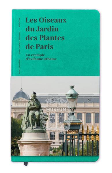 OISEAUX DU JARDIN DES PLANTES DE PARIS - UN EXEMPLE D´AVIFAUNE URBAINE
