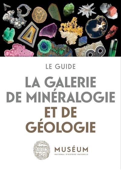 GALERIE DE MINERALOGIE ET DE GEOLOGIE - LE GUIDE