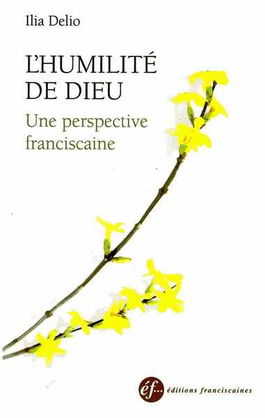 L´HUMILITE DE DIEU, UNE PERSPECTIVE FRANCISCAINE