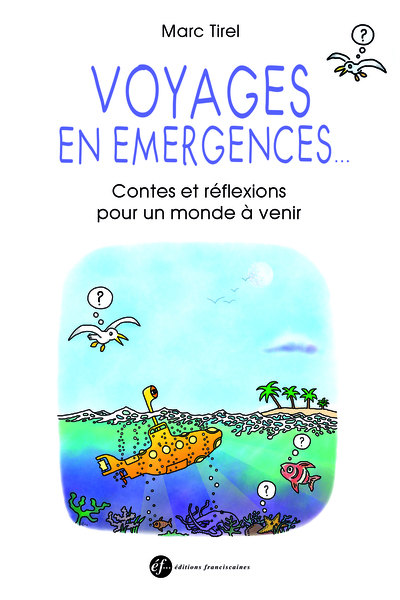 VOYAGES EN EMERGENCES. CONTES ET REFLEXIONS POUR UN MONDE A VENIR