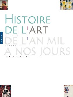 HISTOIRE DE L´ART DE L´AN MIL A NOS JOURS