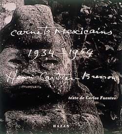 CARNETS MEXICAINS D´HENRI CARTIER-BRESSON - 1934-1964