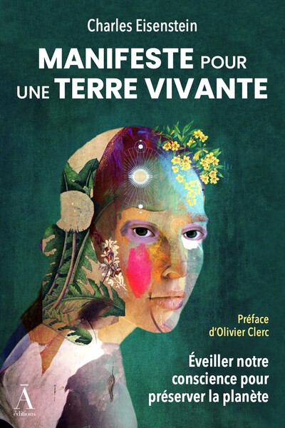 MANIFESTE POUR UNE TERRE VIVANTE : EVEILLER NOTRE CONSCIENCE POUR PRESERVER LA PLANETE