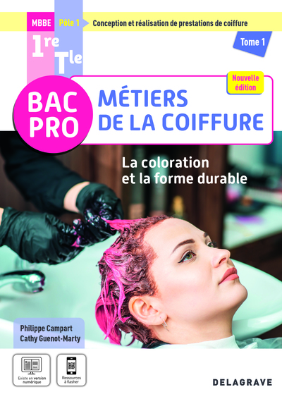 COLORATION ET LA FORME DURABLE - POLE 1 - TOME 1 - 1RE, TLE BAC PRO METIERS DE LA COIFFURE (2025)