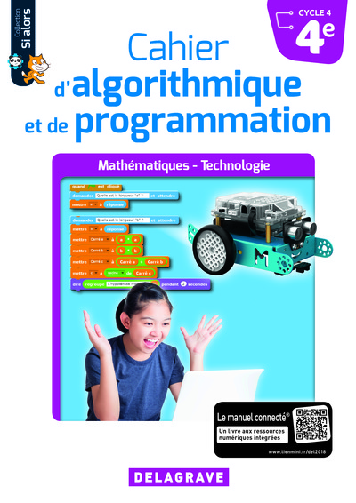 CAHIER D´ALGORITHMIQUE ET DE PROGRAMMATION 4E (2018) - CAHIER ELEVE
