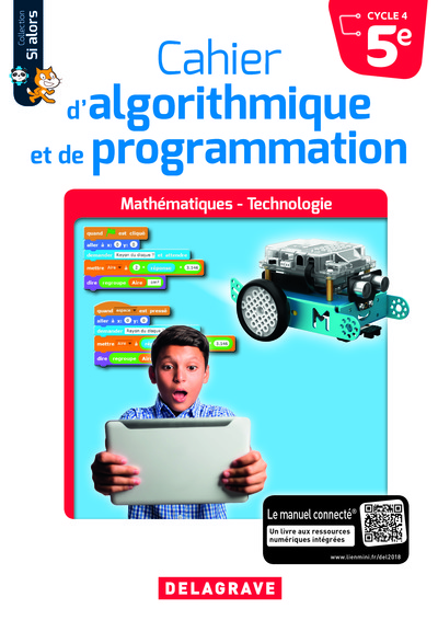 CAHIER D´ALGORITHMIQUE ET DE PROGRAMMATION 5E (2018) - CAHIER ELEVE
