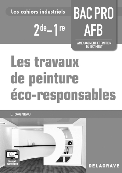 TRAVAUX DE PEINTURE ECO RESPONSABLES 2E 1E BAC PRO AFB PROFESSEUR (LES)