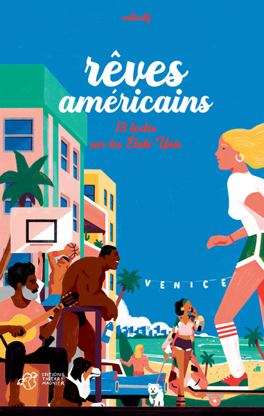 REVES AMERICAINS - 13 TEXTES SUR LES ETATS-UNIS