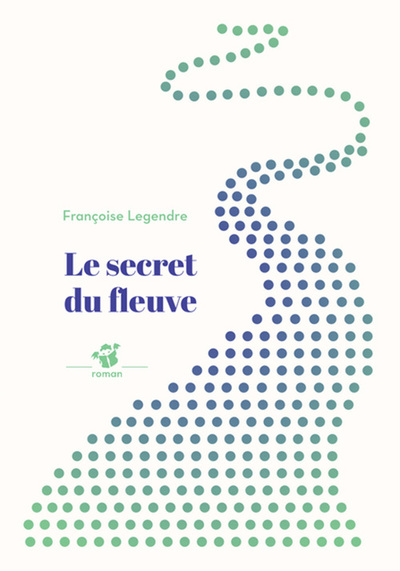 SECRET DU FLEUVE