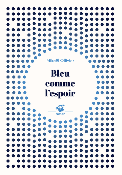 BLEU COMME L´ESPOIR