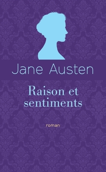 RAISON ET SENTIMENTS (ED. COLLECTOR)