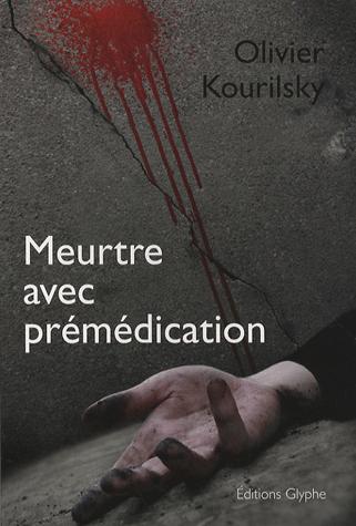 MEURTRE AVEC PREMEDICATION