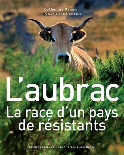 L´AUBRAC LA RACE D´UN PAYS DE RESISTANTS
