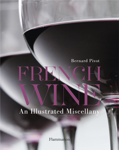 FRENCH WINE: AN ILLUSTRATED MISCELLANY