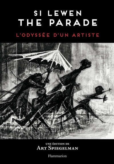 SI LEWEN : THE PARADE - L´ODYSSEE D´UN ARTISTE - ILLUSTRATIONS, NOIR ET BLANC