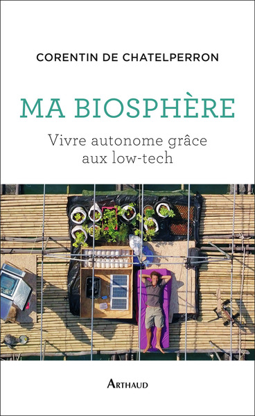 MA BIOSPHERE - VIVRE AUTONOME GRACE AUX LOW-TECH