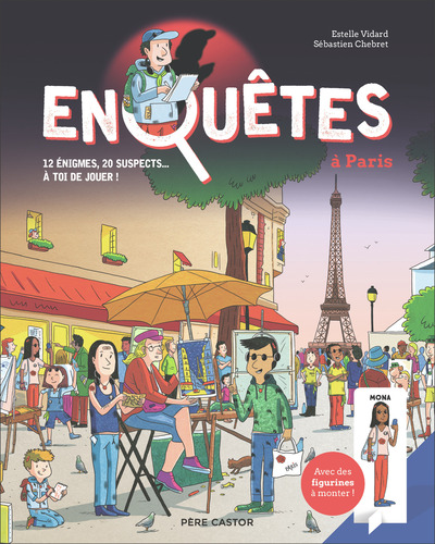 ENQUETES A PARIS - 12 ENIGMES, 20 SUSPECTS... A TOI DE JOUER !