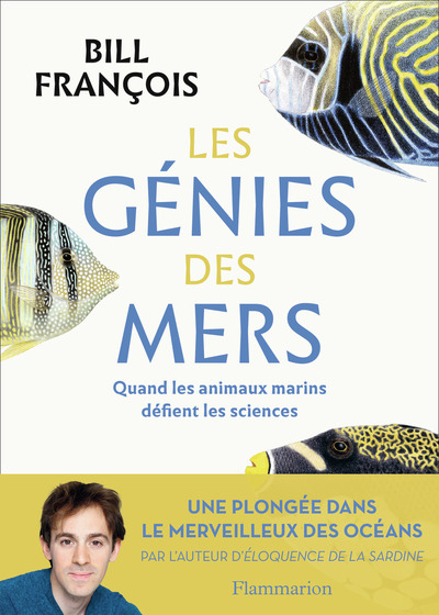 GENIES DES MERS - QUAND LES ANIMAUX MARINS DEFIENT LES SCIENCES