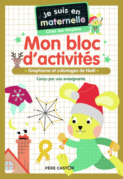 MON BLOC D´ACTIVITES - JE SUIS EN MATERNELLE CHEZ LES MOYENS - VIVE NOEL ! - GRAPHISME ET COLORIAGES DE NOEL