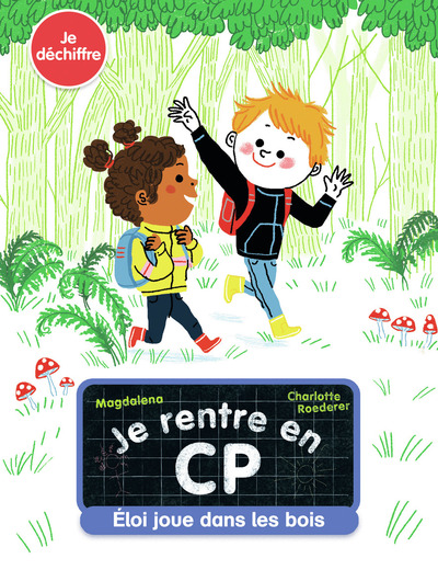 JE RENTRE EN CP - T09 - ELOI JOUE DANS LES BOIS