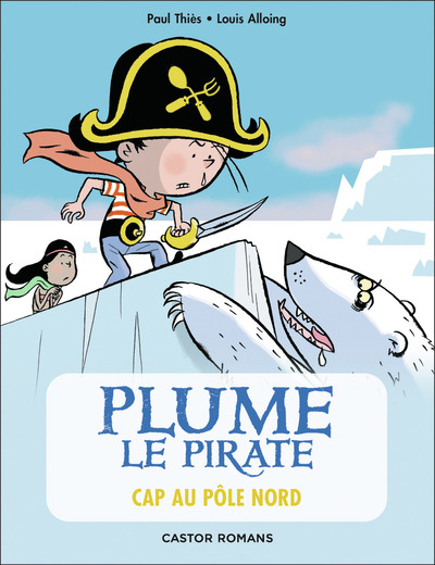 PLUME LE PIRATE - T08 - CAP AU POLE NORD - CASTOR POCHE