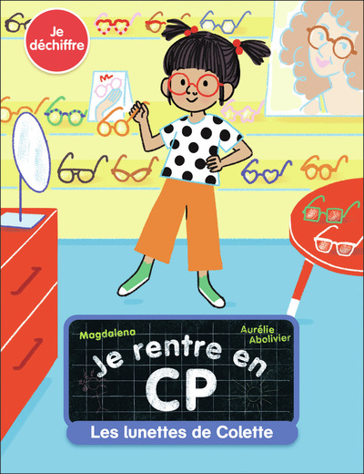 JE RENTRE EN CP - T16 - LES LUNETTES DE COLETTE