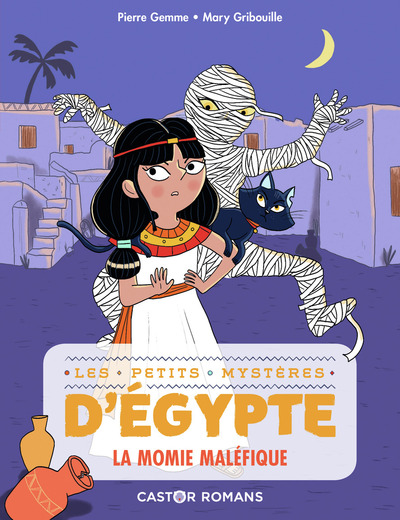 PETITS MYSTERES D´EGYPTE - T02 - LA MOMIE MALEFIQUE - CASTOR ROMANS
