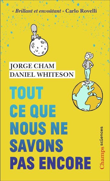 TOUT CE QUE NOUS NE SAVONS PAS ENCORE - LE GUIDE DE L´UNIVERS INCONNU