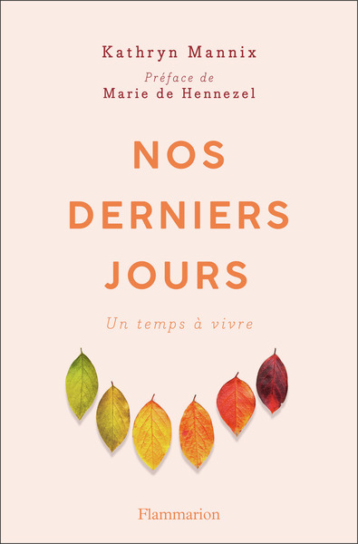 NOS DERNIERS JOURS - UN TEMPS A VIVRE