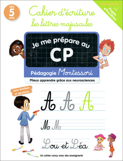 JE ME PREPARE AU CP - CAHIER D´ECRITURE : LES LETTRES MAJUSCULES - PEDAGOGIE MONTESSORI / MIEUX APPR