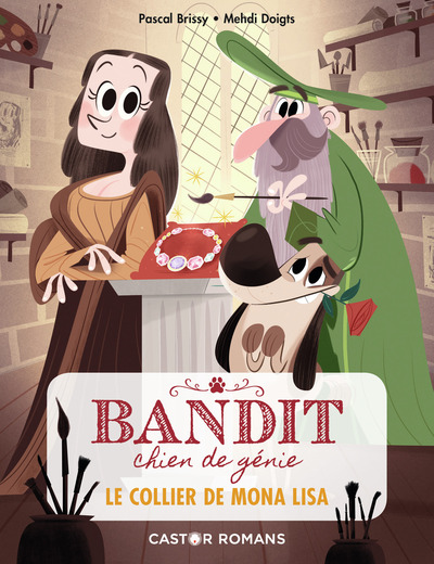 BANDIT, CHIEN DE GENIE - T02 - LE COLLIER DE MONA LISA - CASTOR ROMANS