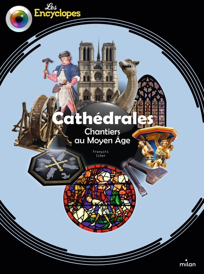 CATHEDRALES - CHANTIERS AU MOYEN AGE
