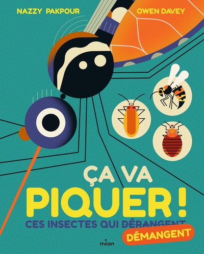 CA VA PIQUER ! CES INSECTES QUI DERANGENT