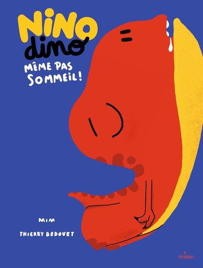 NINO DINO - MEME PAS SOMMEIL !