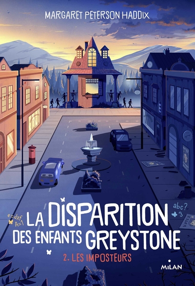 DISPARITION DES ENFANTS GREYSTONE, TOME 02 - LES IMPOSTEURS