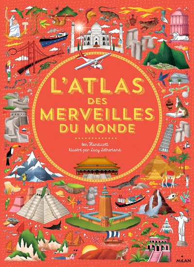 ATLAS DES MERVEILLES DU MONDE
